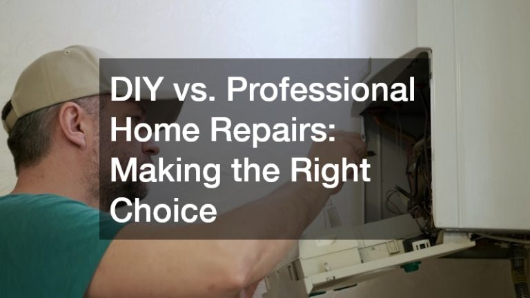 DIY vs. Professional Home Repairs: Making the Right Choice