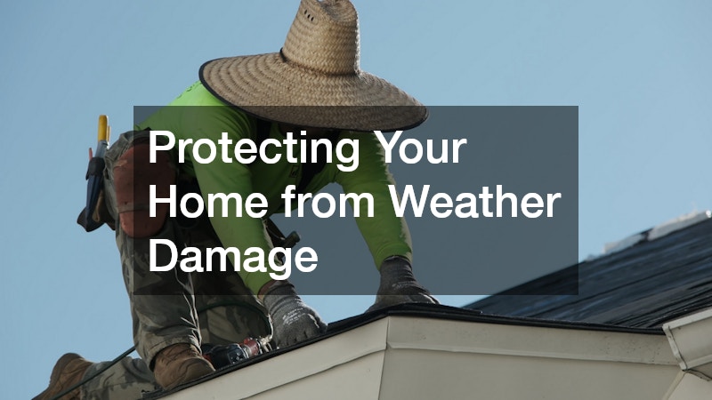 Protecting Your Home from Weather Damage